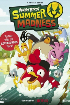 Сериал Angry Birds: Летнее безумие